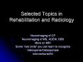 Selected Topics in Rehabilitation and Radiology PowerPoint PPT Presentation