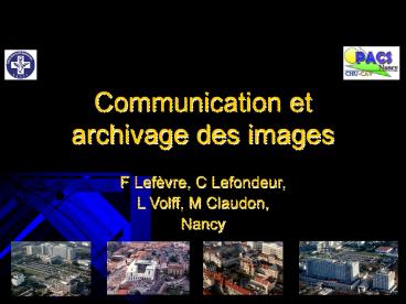 Communication et archivage des images