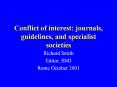 Conflict of interest: journals, guidelines, and specialist societies PowerPoint PPT Presentation