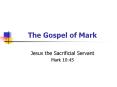 The Gospel of Mark PowerPoint PPT Presentation