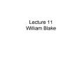 Lecture 11 William Blake PowerPoint PPT Presentation