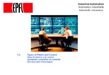 1.3 Types of Plants and Control  Tipos de plantas y de control  Systиmes contrфlйs et contrфle  Strecken und Steuerungen