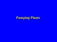 Pumping Plants PowerPoint PPT Presentation