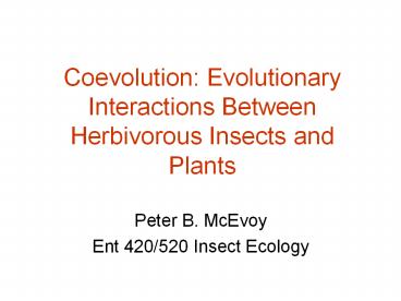 Coevolution: Evolutionary Interactions Between Herbivorous Insects and Plants