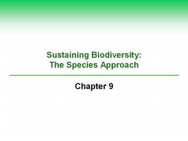 Sustaining Biodiversity: The Species Approach