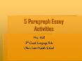 5 Paragraph Essay Activities PowerPoint PPT Presentation