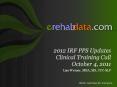 2012 IRF PPS Updates Clinical Training Call October 4, 2011 PowerPoint PPT Presentation