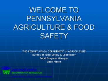 WELCOME TO PENNSYLVANIA AGRICULTURE & FOOD SAFETY