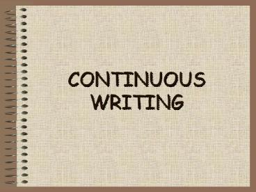CONTINUOUS WRITING