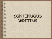 CONTINUOUS WRITING
