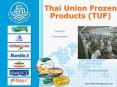 Thai Union Frozen Products (TUF) PowerPoint PPT Presentation