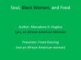 Soul, Black Women, and Food PowerPoint PPT Presentation