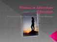 Women in Adventure Education PowerPoint PPT Presentation