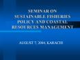 SEMINAR ON SUSTAINABLE FISHERIES POLICY AND COASTAL RESOURCES MANAGEMENT PowerPoint PPT Presentation
