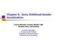 Chapter 4: Early Childhood Gender Socialization PowerPoint PPT Presentation