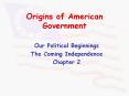 Origins of American Government Our Political Beginnings The PowerPoint PPT Presentation