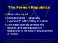 The French Republics What is the issue? Considering the PowerPoint PPT Presentation