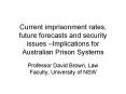 Current imprisonment rates, future forecasts and security issues –Implications for Australian Prison Systems PowerPoint PPT Presentation