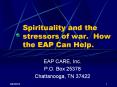 Spirituality and the stressors of war. How the EAP Can Help. PowerPoint PPT Presentation