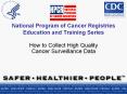 National Program of Cancer Registries Education and Training Series PowerPoint PPT Presentation