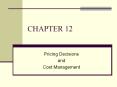 CHAPTER 12 Pricing Decisions and Cost Management Pricing and PowerPoint PPT Presentation