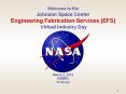 Welcome to the Johnson Space Center Engineering Fabrication PowerPoint PPT Presentation