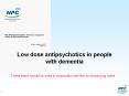 Low dose antipsychotics in people with dementia PowerPoint PPT Presentation