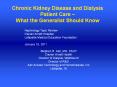 Chronic Kidney Disease and Dialysis Patient Care – What the Generalist Should Know PowerPoint PPT Presentation