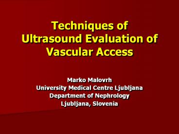Techniques of Ultrasound Evaluation of Vascular Access