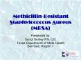 Methicillin-Resistant Staphylococcus Aureus (MRSA) PowerPoint PPT Presentation