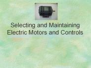 Selecting and Maintaining Electric Motors and Controls