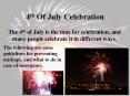 4th Of July Celebration The 4th of July is the time for PowerPoint PPT Presentation