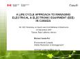 A LIFE CYCLE APPROACH TO MANAGING ELECTRICAL & ELECTRONIC EQUIPMENT (EEE) IN CANADA PowerPoint PPT Presentation