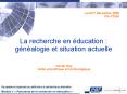 La recherche en йducation : gйnйalogie et situation actuelle PowerPoint PPT Presentation