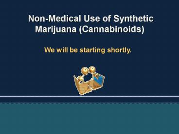 Non-Medical Use of Synthetic Marijuana (Cannabinoids)