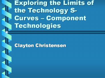 Exploring the Limits of the Technology S-Curves 