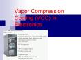 Vapor Compression Cooling (VCC) in Electronics PowerPoint PPT Presentation