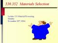 530.352 Materials Selection PowerPoint PPT Presentation