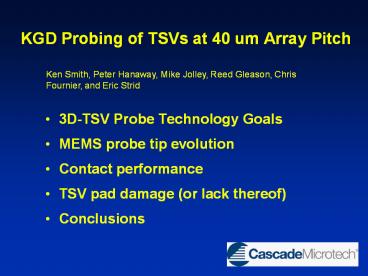 KGD Probing of TSVs at 40 um Array Pitch