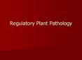 Regulatory Plant Pathology PowerPoint PPT Presentation