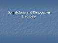 Somatoform and Dissociative Disorders PowerPoint PPT Presentation