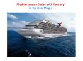 Mediterranean Cruise with Palmary in Carnival Magic PowerPoint PPT Presentation