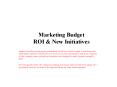 Marketing Budget ROI & New Initiatives Sample PowerPoint