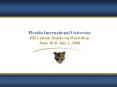Florida International University HR Liaison Hands-on Workshop PowerPoint PPT Presentation