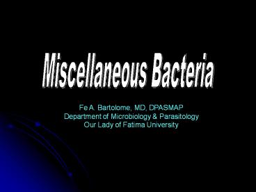 Fe A. Bartolome, MD, DPASMAP Department of Microbiology & Parasitology Our Lady of Fatima University