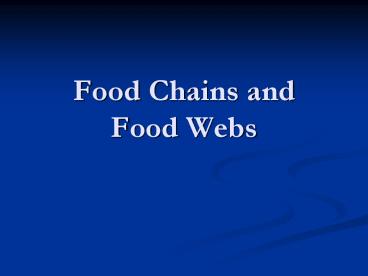 Food Chains and Food Webs