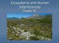 Ecosystems and Human Interferences PowerPoint PPT Presentation