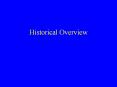 Historical Overview PowerPoint PPT Presentation