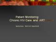 Patient Monitoring: Chronic HIV Care and ART Sandy Gove  WHO HIV Department PowerPoint PPT Presentation