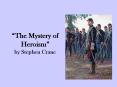 The Mystery of Heroism by Stephen Crane PowerPoint PPT Presentation